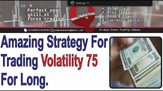 🔴 Amazing Strategy For Trading Volatility 75 For Long  | Binary.com