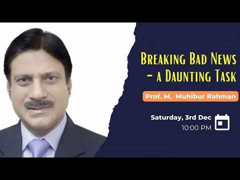 Breaking Bad News : Prof. M Muhibur Rahman Sir - YouTube