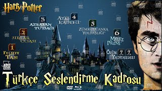 Harry Potter Serisi 8-Film Türkçe Dublaj Kadrosu