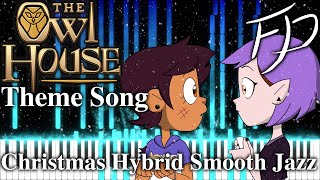 The Owl House Theme Song | Christmas Hybrid Smooth Jazz | Fullmetal Pianist screenshot 4