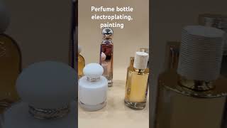 #perfume Custom perfume bottles, electroplating, painting