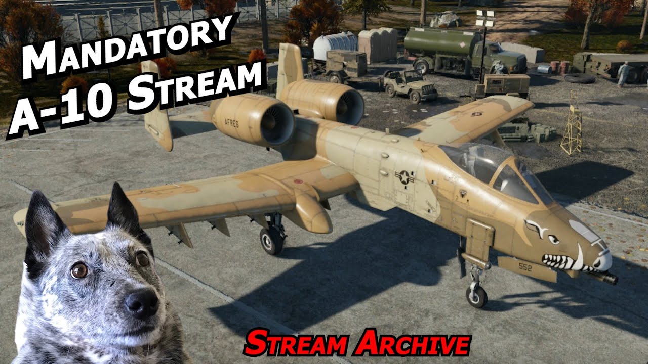 Time to learn high BR! A-10 Gameplay on Live Server! Real Pilot Plays War Thunder (Twitch VOD)