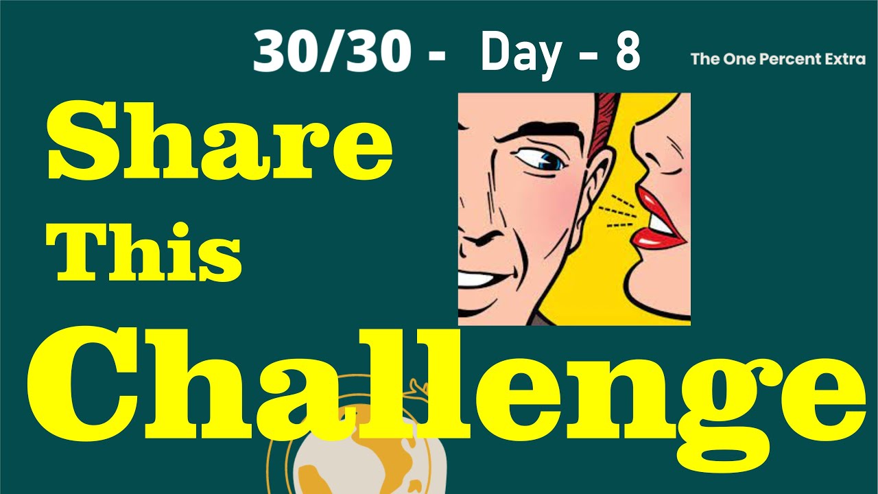 30 Days 30 Activities Challenge/Day – 8/Share this Challenge 