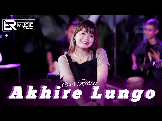 Esa Risty - Akhire Lungo (Official Live Music) Ajure roso iki ngerti kowe lungo class=