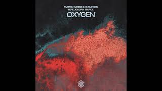 Martin Garrix \& DubVision - Oxygen (feat. Jordan Grace)