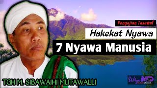 Pengajian TGH M SIBAWAIHI MUTAWALLI || Hakikat Nyawa