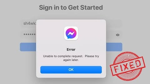 How To Fix Facebook Messenger App Error Unable To Complete Request. Please try Again Later Problem
