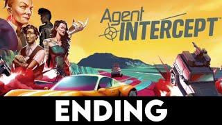 AGENT INTERCEPT - Ending