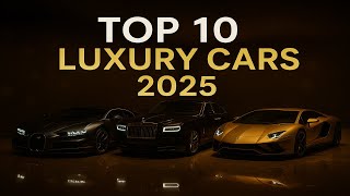 Luxury Car EXPERTS Reveal Top 10 Picks for 2025