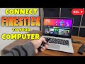  how to connect any firestick to pclaptop easy
