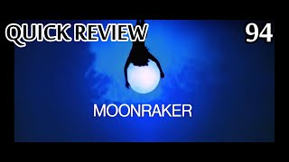 11. MOONRAKER (1979) - Quick Review