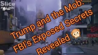 Trump's entanglement wit the FBI and the Mob exposed #TrumpOwePutin #PutinOwnsTrump #Mobties #viral