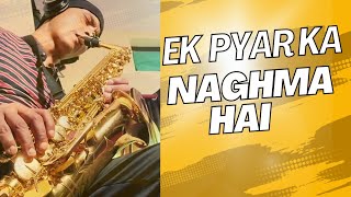 ek Pyar Ka Naghma On Saxophone