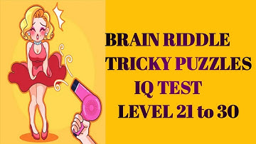 Brain Riddle Tricky Puzzles IQ Test Level 21 22 23 24 25 26 27 28 29 30 | iq test level 21 to 30 |