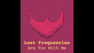 Lost Frequencies - Are You With Me - 2014 - House