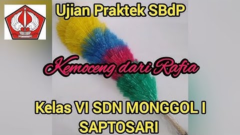 Ujian Praktek SBdP Kelas VI " Membuat Kemoceng dari Rafia" SDN MONGGOL I SAPTOSARI