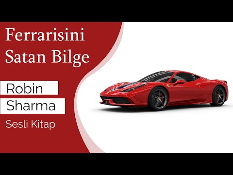 Ferrarisini Satan Bilge - Robın Sharma SESLİ KİTAP ( Full Tek Parça )