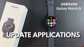 How To Update Apps On Samsung Galaxy Watch 9 screenshot 1