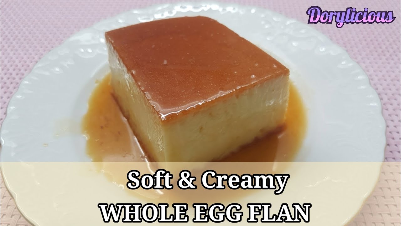 Soft and Creamy Whole Egg Flan YouTube