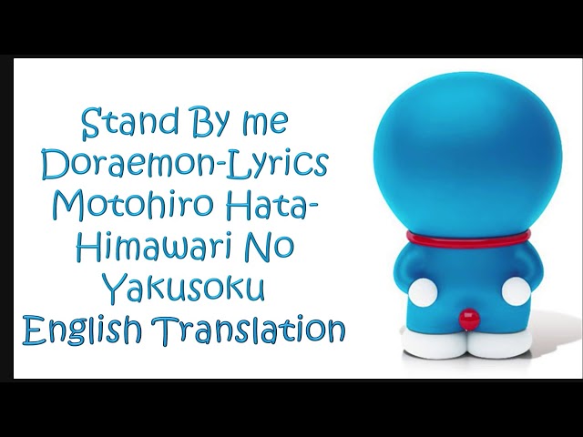 Doraemon Stand By Me Motohiro Hata Himawari No Yakusoku  Japanese English Sub class=