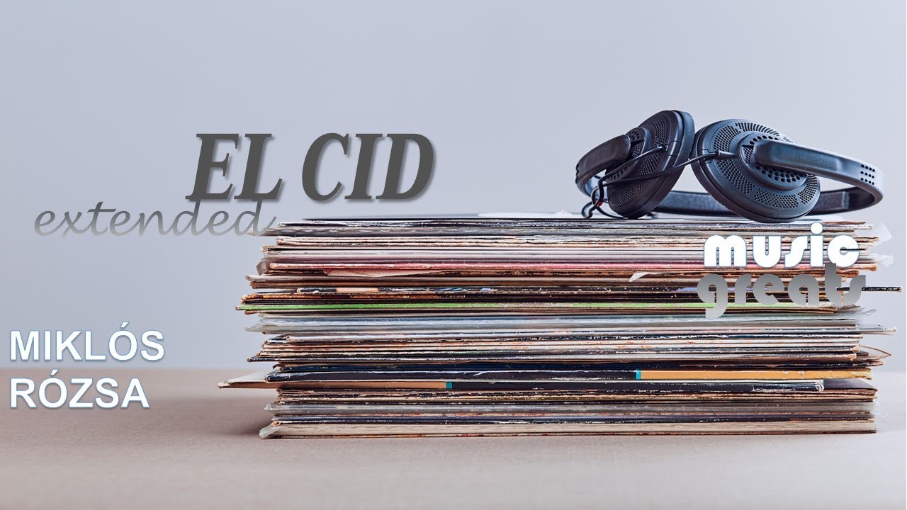 EL CID Score (Extended) (1961) MIKLÓS RÓZSA