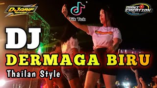 DJ DERMAGA BIRU X DANCE PE CHANCE THAILAN STYLE YANG LAGI VIRAL DI TIKTOK