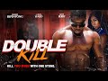 Double Kill - Two Birds, One Stone - Now Streaming - Starring Bassey Ekpenyong - Official Trailer