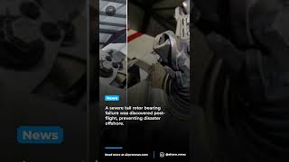 Near-catastrophic helicopter failure averted by routine inspection