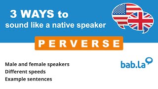 PERVERSE pronunciation | Improve your language with bab.la