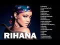 Rihanna Greatest Hits Full Album New 2022 - Rihanna Best Songs Playlist New 2022