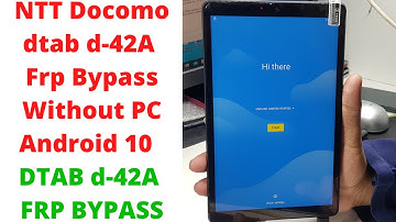 NTT docomo dtab d-42A Frp Bypass Without PC Android 10 | dtab d-42A Frp Bypass|NTT docomo d-42A Frp