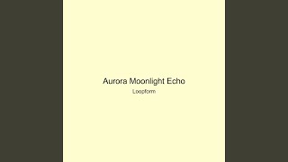 Aurora Moonlight Echo