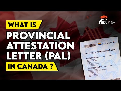 What is a Provincial Attestation Letter (PAL) in Canada? | Why It’s Important & How to Submit It - video from Edu-Visa