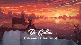 Do Gallan (Slowed   Reverb) | slowed and reverb