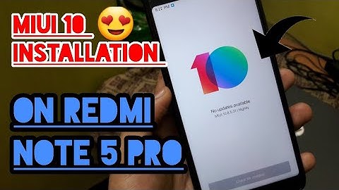 Install Miui 10 On Redmi Note 5 Pro Finally