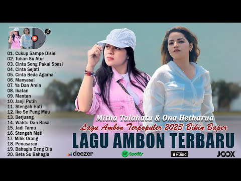 Cukup Sampai Disini - Mitha Talahatu - Lagu Ambon Terbaru & Terbaik 2023 Full Album Viral Tiktok