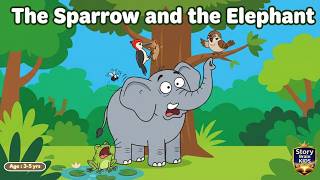 The Sparrow and the Elephant | A Classic Tale | Ages 3-8