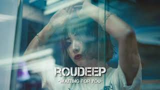 ROUDEEP- WAITING FOR YOU Resimi