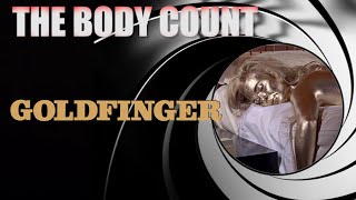 Goldfinger (1964) BODY COUNT