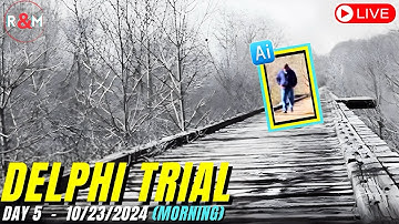 The Delphi Murders Trial: DAY 5 (morning)… Lying Liars who Lie