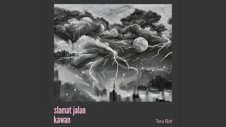 slamat jalan kawan (Remastered 2024)