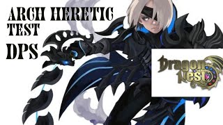 My Info Job Arch Heretic & Test DPS #DragonNestSea