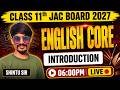 Class 11 English Core Introduction | Full Syllabus Overview 2026 | JAC BOARD