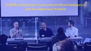 COMPAS Colloquium: Generative Artificial Intelligence and the Alignment Problem