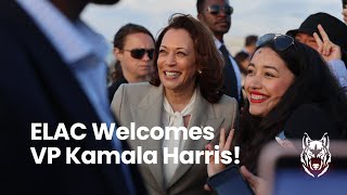 ELAC Welcomes VP Harris to LA!