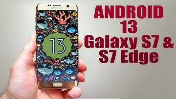 Install Android 13 on Galaxy S7 & S7 Edge (LineageOS 20) - How to Guide!