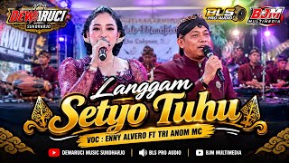 LANGGAM SETYO TUHU • DEWARUCI MUSIC SUKOHARJO • BLS PRO AUDIO • BJM MULTIMEDIA