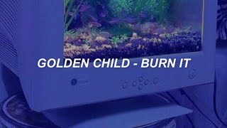 Download lagu Golden Child - 'Burn It' Easy Lyrics