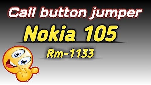 Nokia 105  call button not working solution || Nokia rm-1133