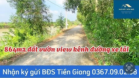 T445_Bán 864m2 đất vườn trống view kênh đường xe tải gần Hl38 Long Định Châu Thành Tiền Giang
